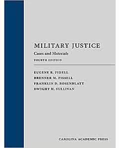 Military Justice: Cases and Materials 9781531026714