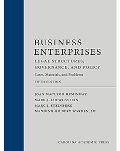 Business Enterprises: Legal Structures, Governance, and Policy 9781531026981
