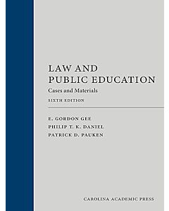 Law and Public Education: Cases and Materials (Rental) 9781531009861