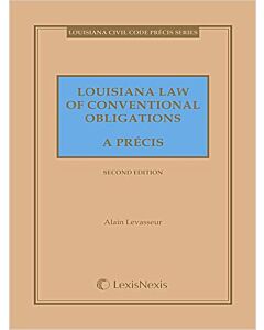 Louisiana Law of Conventional Obligations, A Precis 9781632839589