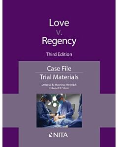 Love v. Regency: Case File (NITA) 9798886690217