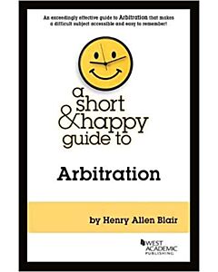 A Short & Happy Guide to Arbitration 9781642422955