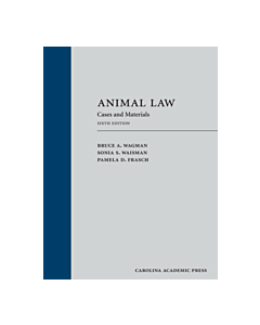 Animal Law: Cases & Materials (Used) 9781531010997