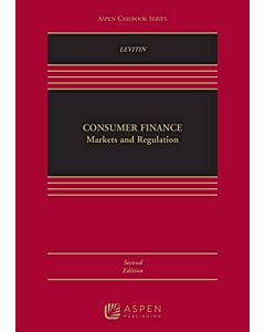 Consumer Finance: Markets and Regulation (w/ Connected eBook) (Instant Digital Access Code Only) 9798886141788