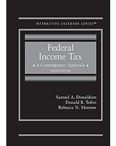 Federal Income Tax: A Contemporary Approach (Interactive Casebook Series) (Instant Digital Access Code Only) 9781636592596