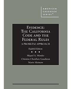 Evidence: The California Code and the Federal Rules, A Problem Approach (American Casebook Series) (Used) 9798887863290