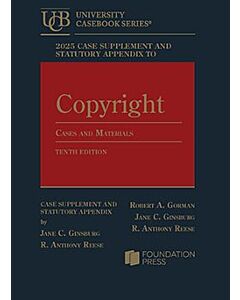 Copyright: Cases and Materials, Case Supplement and Statutory Appendix 9798895450741
