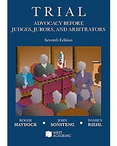 Trial Advocacy Before Judges, Jurors, and Arbitrators 9781685614966