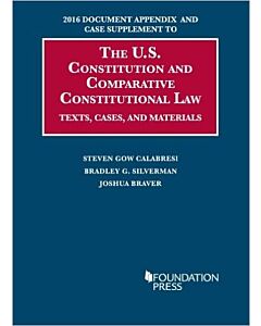 Document Appendix and Case Supplement to The U.S. Constitution and Comparative Constitutional Law: Texts, Cases, and Materials 9781683280743