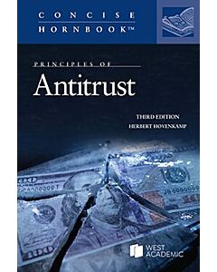 Principles of Antitrust (Concise Hornbook Series) 9798887864877