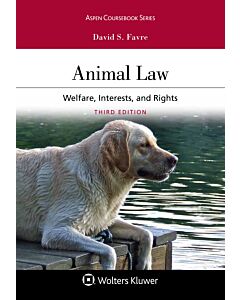 Animal Law: Welfare, Interests, and Rights 9781543810653