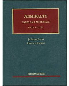 Cases and Materials on Admiralty (University Casebook Series) 9781599414423