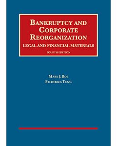 Bankruptcy and Corporate Reorganization, Legal and Financial Materials (University Casebook Series) 9781609304263