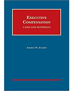 Executive Compensation: Cases and Materials (University Casebook Series) (Rental) 9781634602693