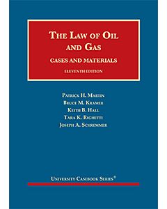 The Law of Oil and Gas, Cases and Materials (University Casebook Series) 9781634603126