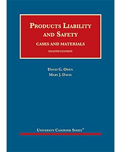 Products Liability and Safety, Cases and Materials (University Casebook Series) 9781634608213