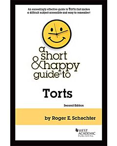 A Short & Happy Guide to Torts 9781636591100