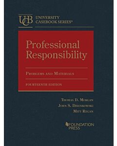 Professional Responsibility, Problems and Materials, Unabridged - CasebookPlus (University Casebook Series) 9781636597324