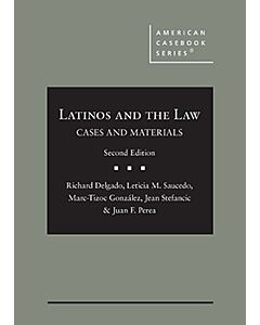 Latinos and the Law: Cases and Materials (American Casebook Series) (Used) 9781647081362