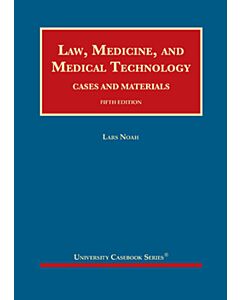 Law, Medicine, and Medical Technology, Cases and Materials (University Casebook Series) 9781647083182
