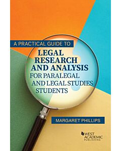 A Practical Guide to Legal Research and Analysis for Paralegal and Legal Studies Students 9781683289029