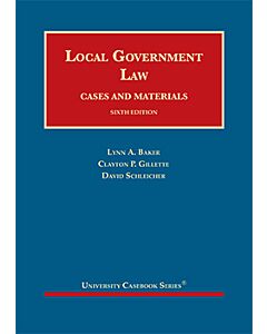 Local Government Law, Cases and Materials (University Casebook Series) 9781684672349