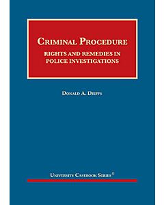 Criminal Procedure: Rights and Remedies in Police Investigations (University Casebook Series) (Used) 9781684675531