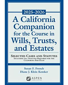 A California Companion for the Course in Wills, Trusts, and Estates 9798894107943