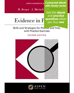 Evidence in Practice: Skills and Strategies for Pretrial and Trial (w/ Connected eBook with Study Center) (Instant Digital Access Code Only) 9798892075466