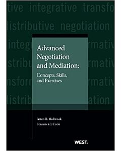 Advanced Negotiation and Mediation: Concepts, Skills, and Exercises 9780314267528