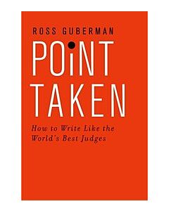 Point Taken: How to Write Like the World's Best Judges 9780190268589
