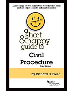 A Short & Happy Guide to Civil Procedure 9781685611873