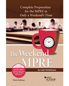 The Weekend MPRE: Complete Preparation for the MPRE in Only a Weekend's Time 9781636592947