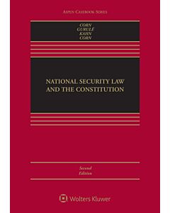 National Security Law and the Constitution, Second Edition (w/ Connected eBook) 9781543810714