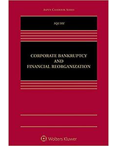 Corporate Bankruptcy and Financial Reorganization (w/ Connected eBook) (Instant Digital Access Code Only) 9798886140538