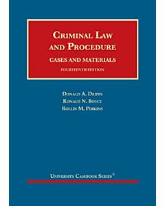 Criminal Law and Procedure, Cases and Materials - CasebookPlus (University Casebook Series) 9781636590325