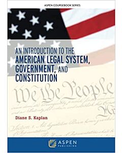 An Introduction to the American Legal System, Government, and Constitutional Law (w/ Connected eBook) (Instant Digital Access Code Only) 9798886140439