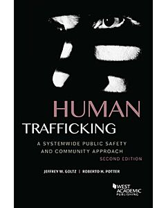 Human Trafficking: A Systemwide Public Safety and Community Approach 9798887860589