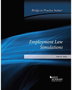 Employment Law Simulations: Bridge to Practice 9781640208117