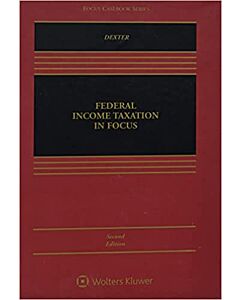 Federal Income Taxation in Focus (w/ Connected eBook with Study Center) (Instant Digital Access Code Only) 9781543857016