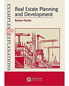 Examples & Explanations: Real Estate Planning and Development 9781543832822