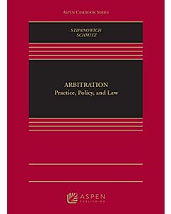Arbitration: Practice, Policy, and Law (w/ Connected eBook) 9781543859188