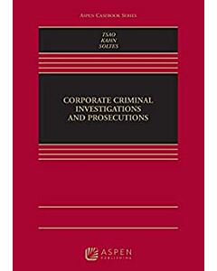 Corporate Criminal Investigations and Prosecutions (w/ Connected eBook) (Instant Digital Access Code Only) 9798886141757