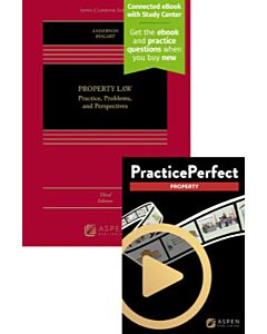 Property Law: Practice, Problems, and Perspectives (Connected eBook with Study Center + Print Book + PracticePerfect) 9798892076142