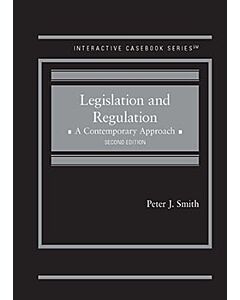 Legislation and Regulation: A Contemporary Approach (Interactive Casebook Series) (Used) 9781685614706