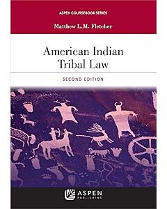 American Indian Tribal Law, 2nd Edition 9781543813647