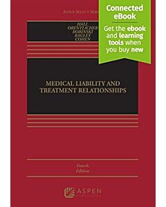 Medical Liability and Treatment Relationships, 4th Edition (w/ Connected eBook) 9781454890249