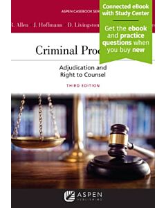 Criminal Procedure: Adjudication and Right to Counsel, Third Edition (w/ Connected eBook with Study Center) 9781543804386
