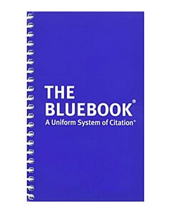 The Bluebook: Uniform System of Citation, 22nd Edition 9798218574574