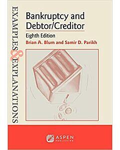 Examples & Explanations: Bankruptcy and Debtor-Creditor (Instant Digital Access Code Only) 9798889060185
